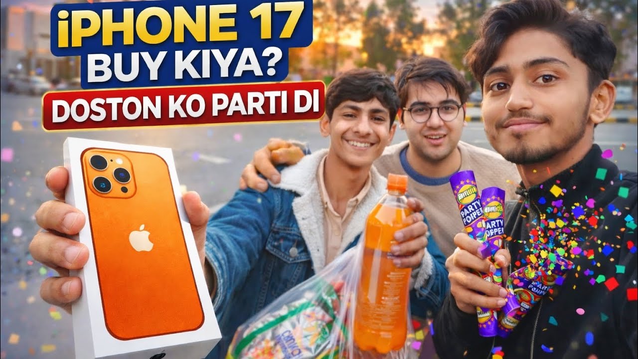 iPhone 17 Buy Kiya? 😍 Doston Ko Party Di 🎉 | Orange iPhone 17 Unboxing in Pakistan