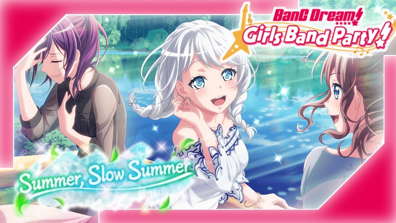 Summer, Slow Summer (BanG Dream! Girls Band Party! Event Story)