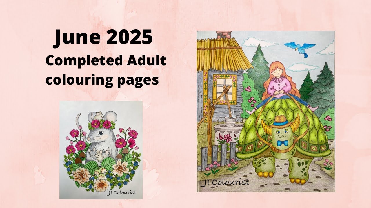 June 2025 Completed Adult colouring pages