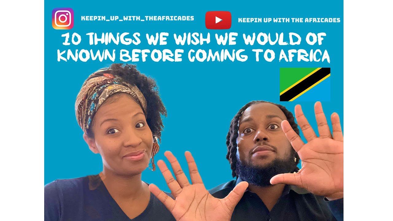 10 Things We Wish We Would of Known Before Coming to Africa 🇹🇿