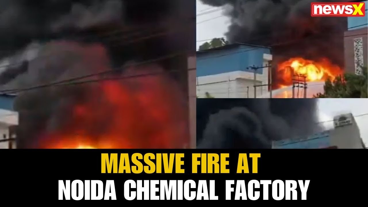 Massive Fire at Noida Chemical Factory, Evacuation Ordered as Firefighters Battle Blaze