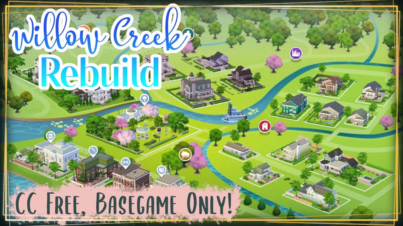 The Sims 4 Willow Creek Rebuild | CC Free & Basegame Only!