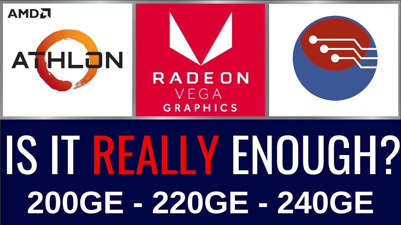 AMD ATHLON - Is it Really Enough - 200GE / 220GE / 240GE / Vega 3 graphics