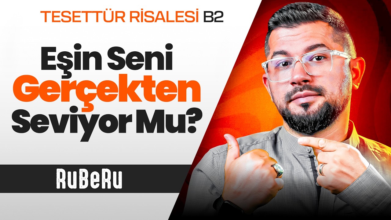 Eşini Ger&ccedil;ekten Seviyorsan Bunu Yap! | Tesett&uuml;r Risalesi B2 | Ruberu B38