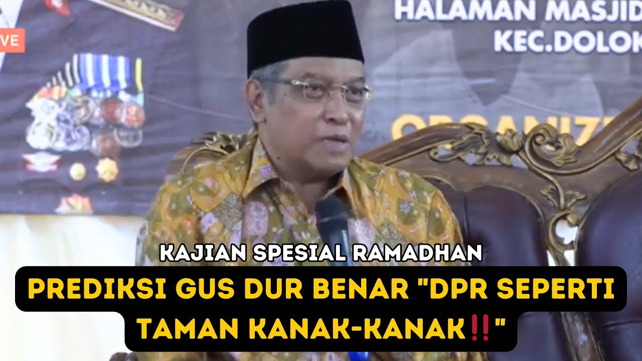 KAJIAN RAMADHAN BERSAMA KH SAID AQIL SIRAJ‼️GUS DUR BENAR DPR SEPERTI TAMAN KANAK-KANAK‼️