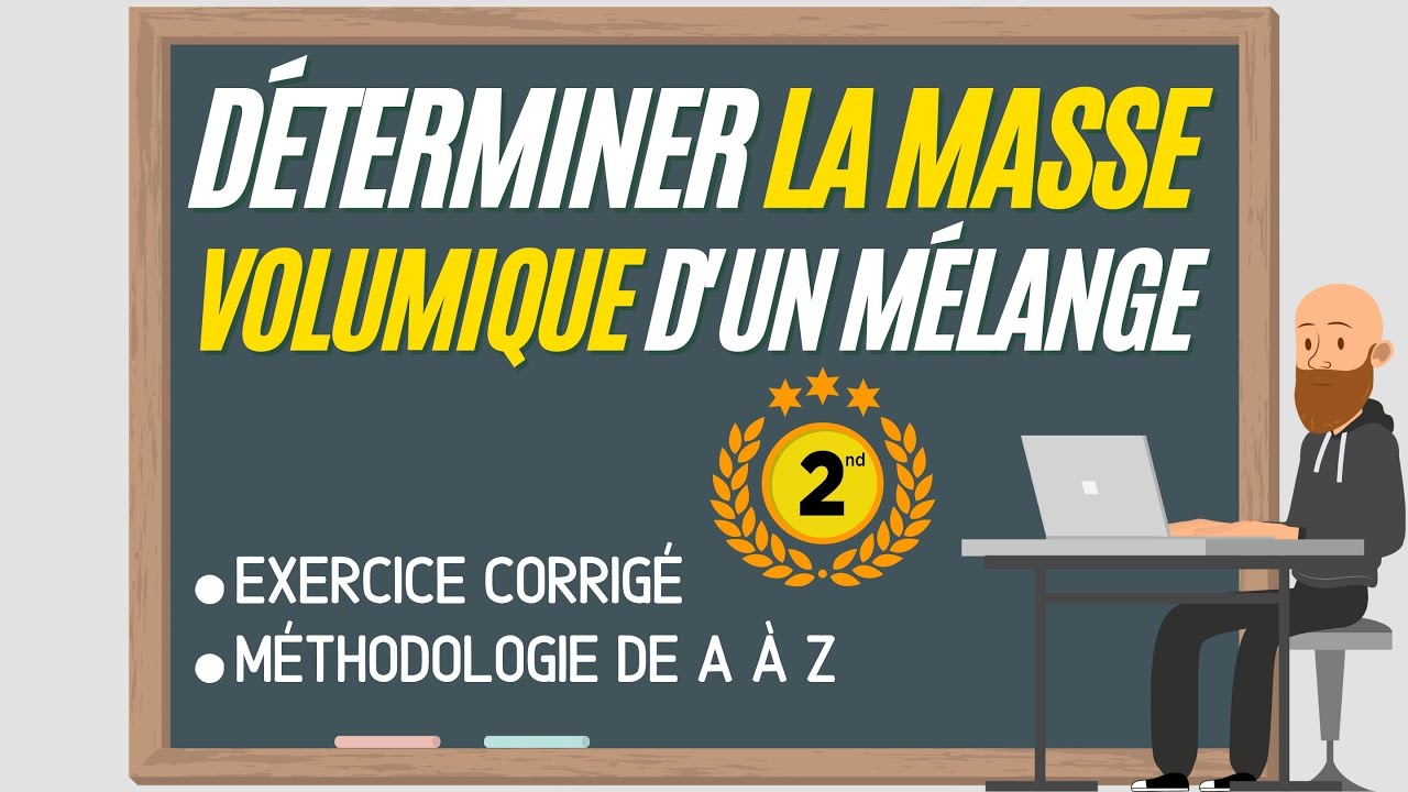 Déterminer la masse volumique d'un mélange - exercice corrigé de seconde physique chimie