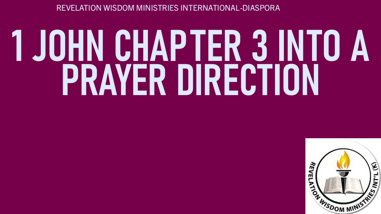 1 John Chapter 3 Bible study as a prayer direction