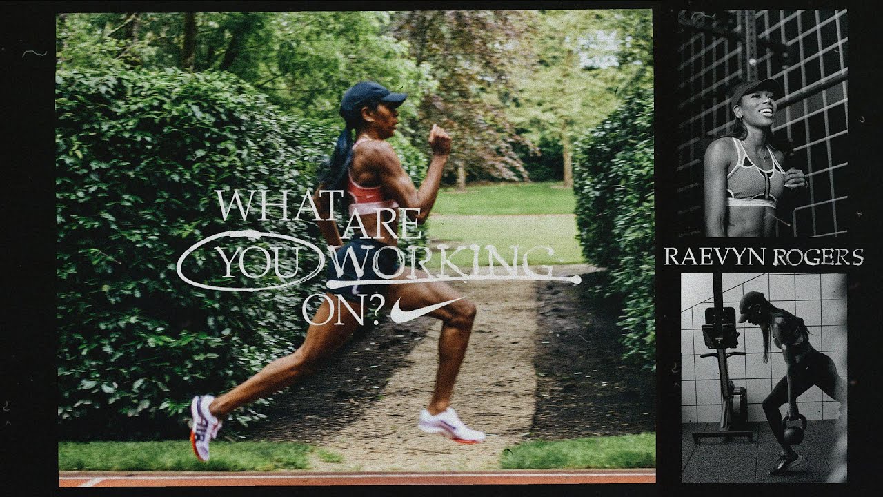 Raevyn Rogers | What Are You Working On? (E19) | Nike