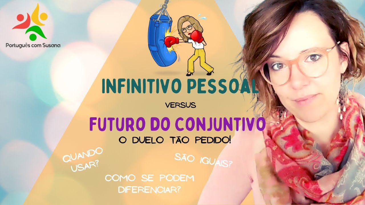 Infinitivo Pessoal versos Futuro do Conjuntivo