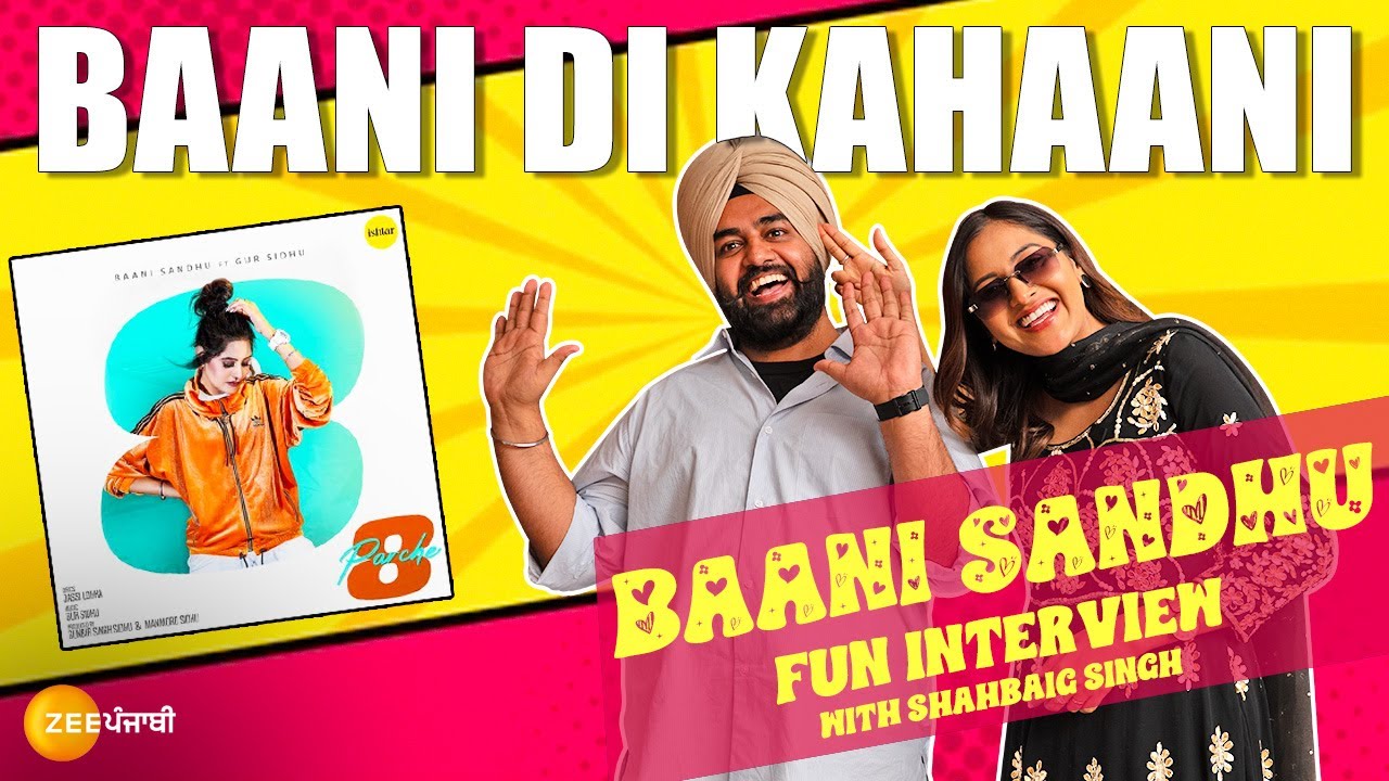 Baani Di Kahaani – Baani Sandhu Fun Interview | LIFE | MUSIC | MOVIES | GOSSIP | DAKUAAN DA MUNDA 3
