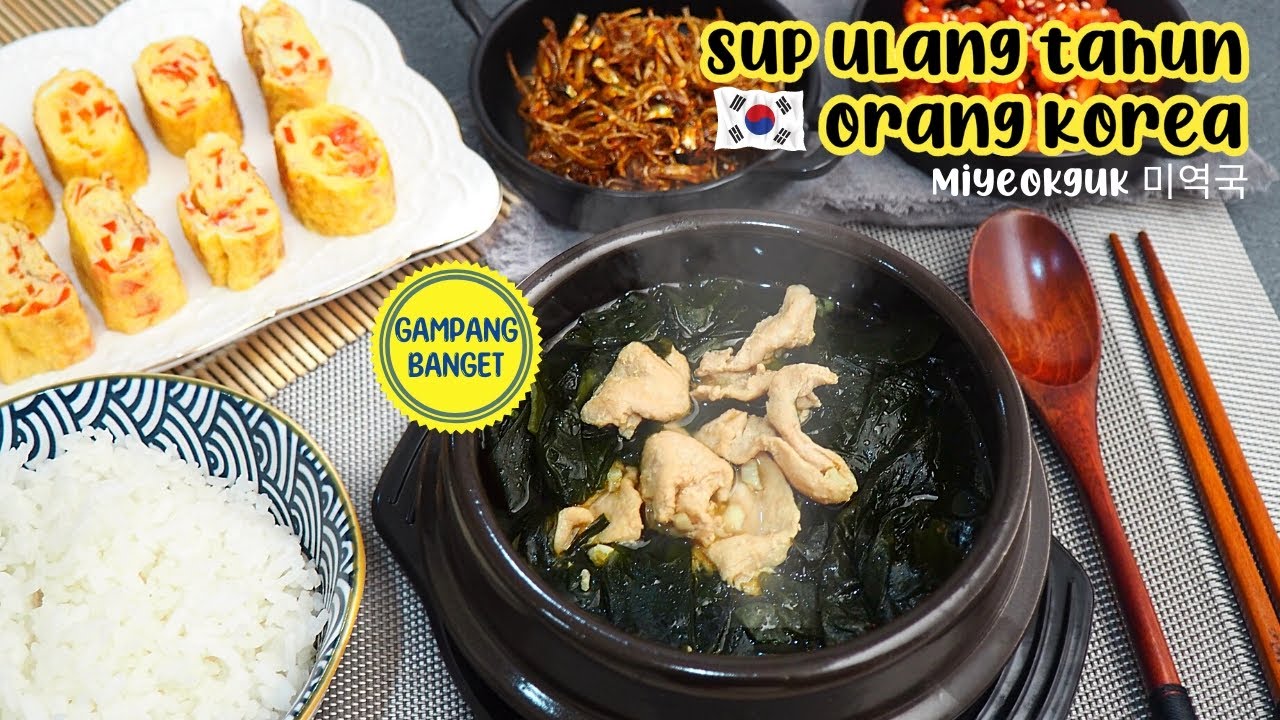 RESEP SUP ULANG TAHUN KOREA - SOP RUMPUT LAUT SERING MUNCUL DI DRAKOR.