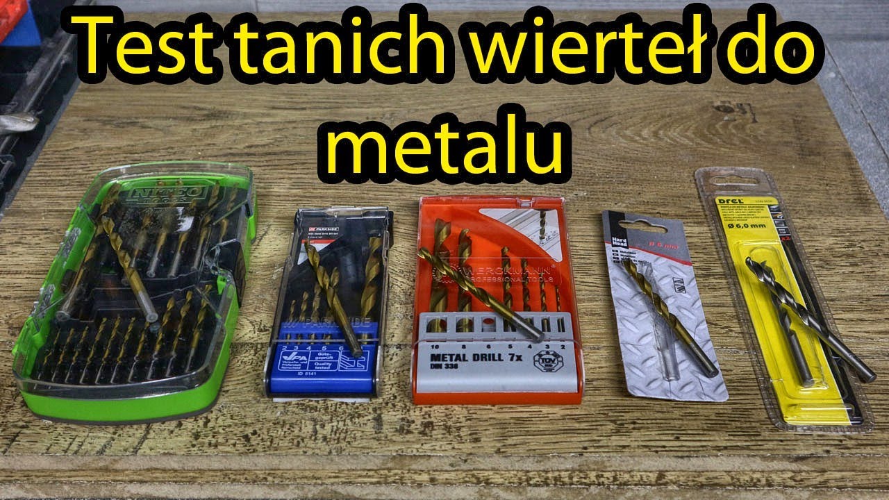 Test Tanich Wierteł Do Metalu - Parkside - Niteo - Werckmann - Drel - Hard Head