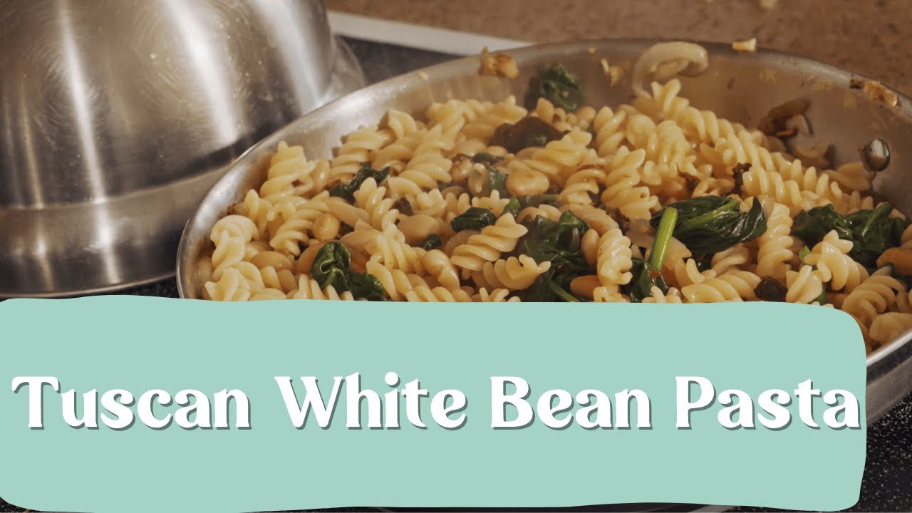 How To Make: A Vegan Pasta Recipe with White Beans and Tuscan Flavors