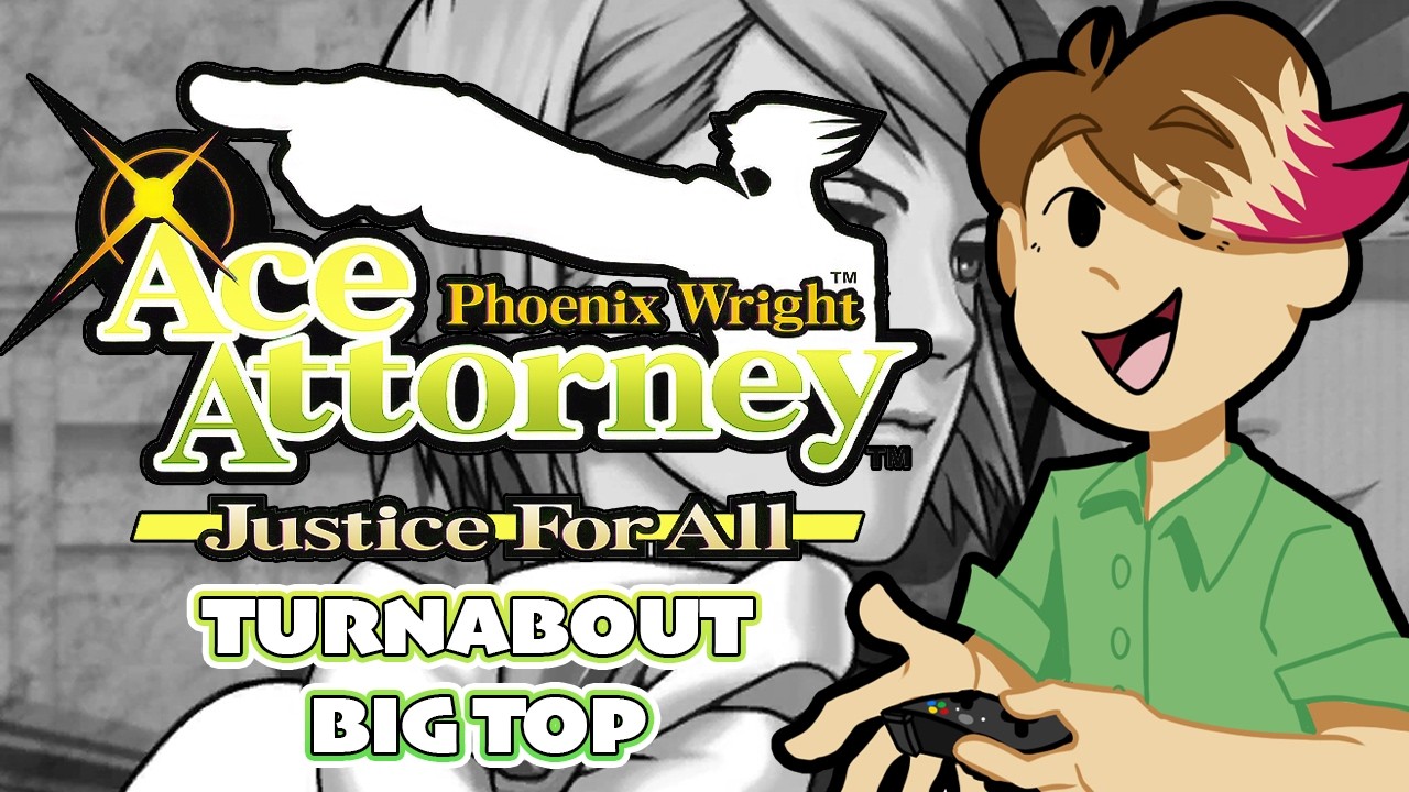 Clown Court is REALLY in Session Now! (Ace Attorney: Justice for All | Turnabout Bigtop)