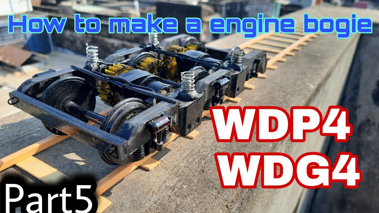 PART5 | How To Make A Model of WDP4/WDG4 Loco Bogie | EMD Locomotive Model | Engine Wheel Bogie