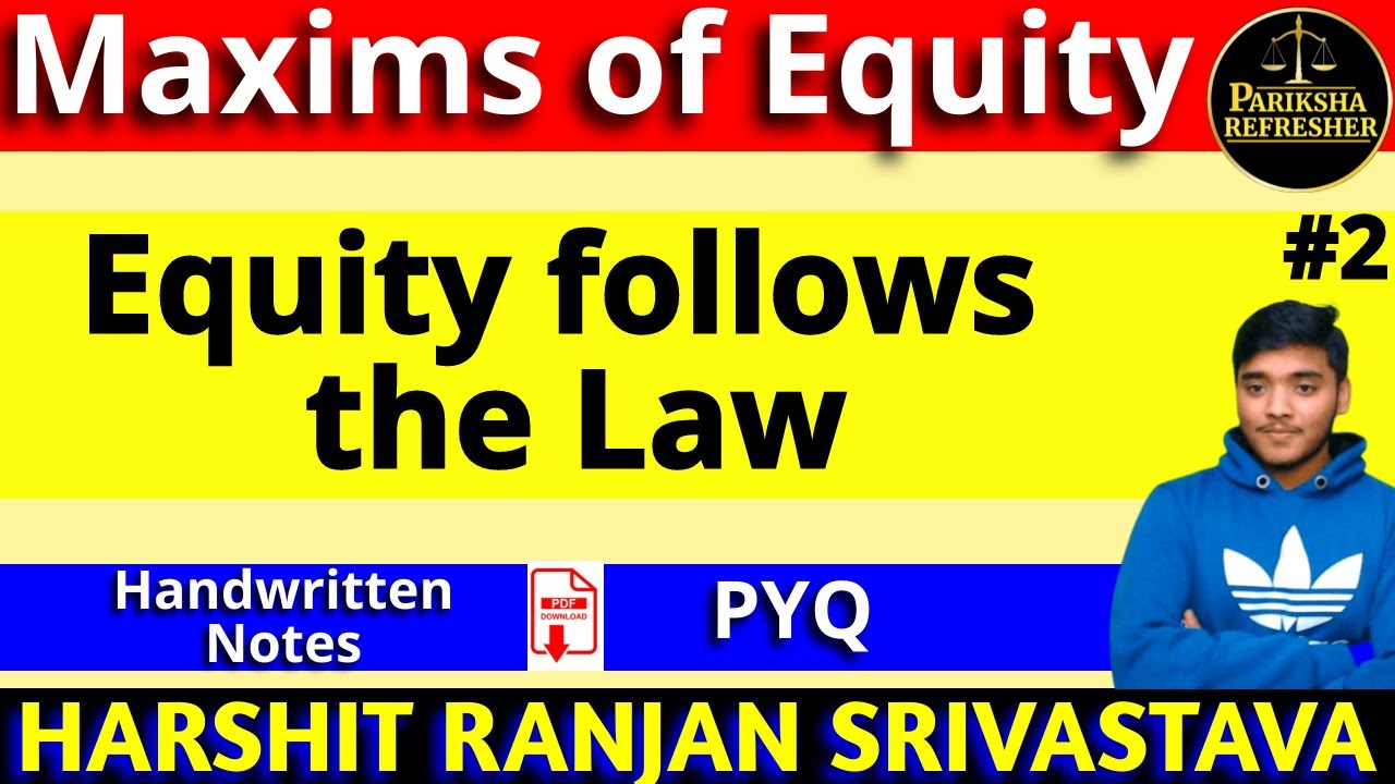 Equity follows the law | Maxims of Equity | Equity Law | Pariksha Refresher
