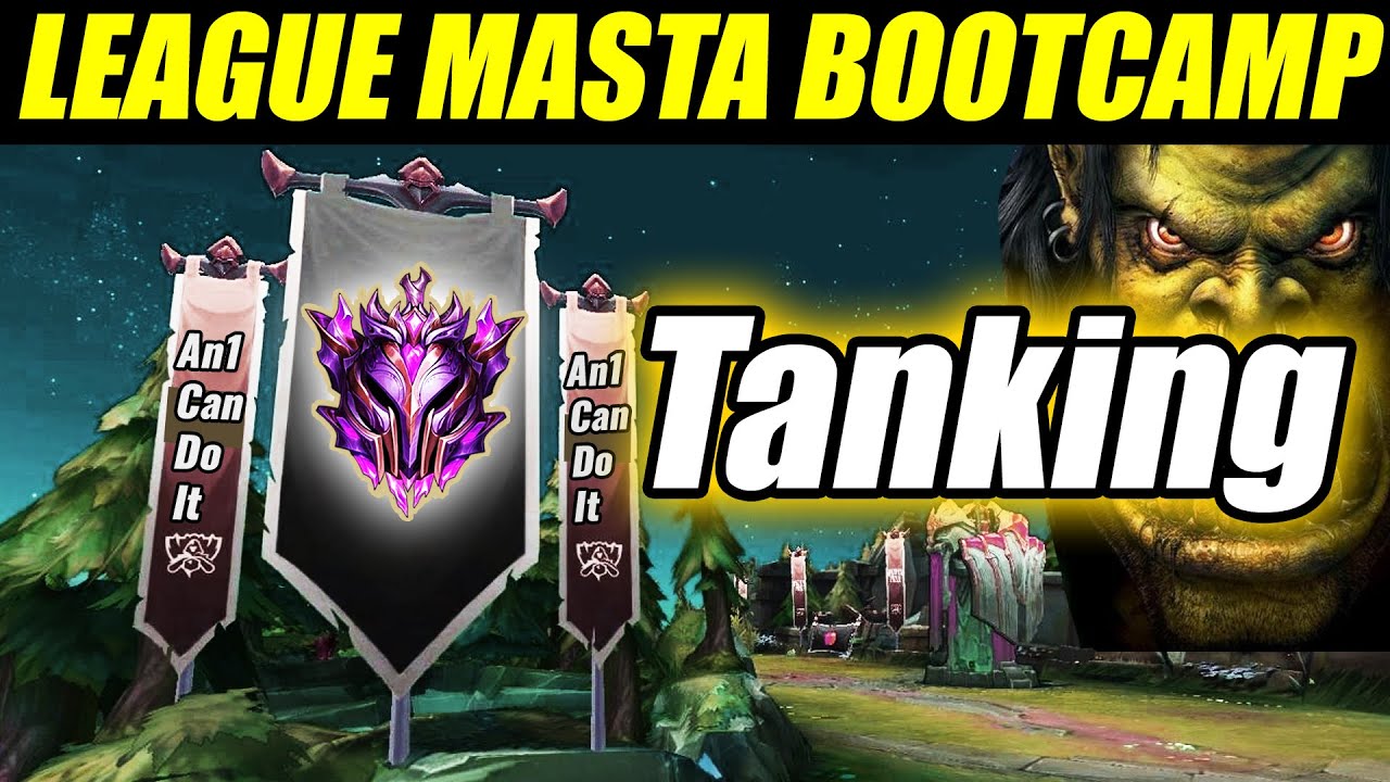 LEAGUE MASTER BOOTCAMP: Tanking and Itemization