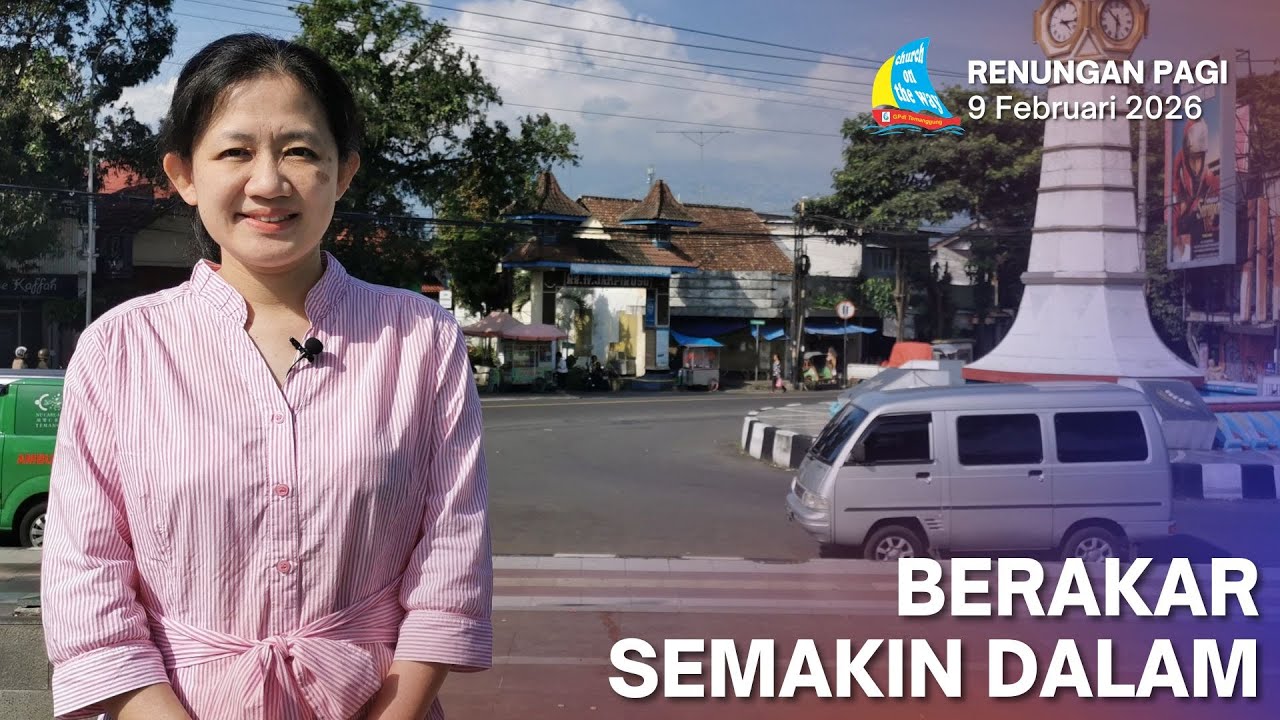 BERAKAR SEMAKIN DALAM, Renungan Pagi 9 Februari 2026