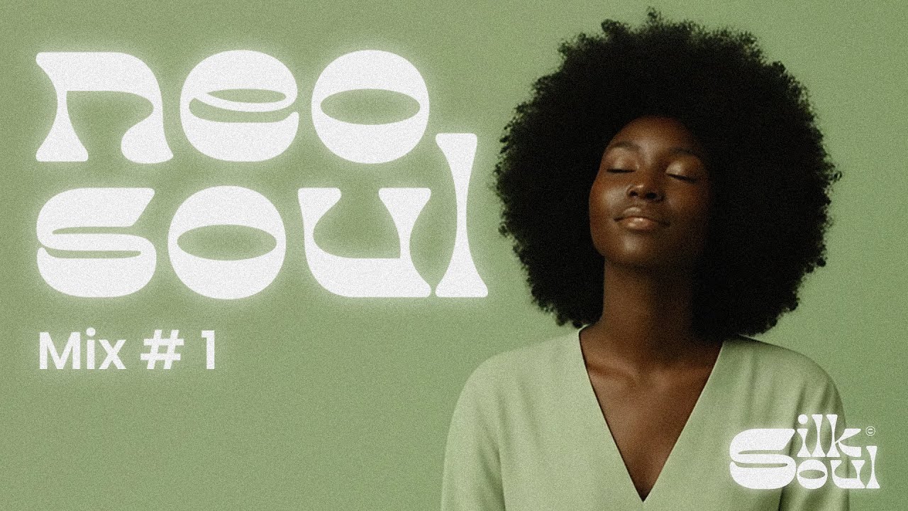 Neo Soul Mix #1 • Smooth Soulful Vibes for Relaxing, Focus & Late Night Mood | Silk Soul Essentials