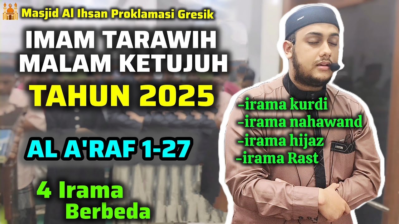 IMAM TARAWIH 2025 MALAM KETUJUH - SURAT AL A'RAF AYAT 1-27  | Imam Adi Amar Haikal Husin