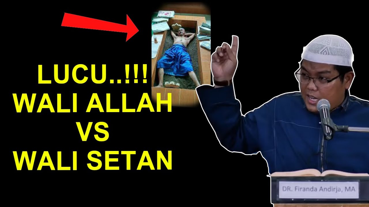PERBEDAAN WALI ALLAH DAN WALI SETAN - USTADZ FIRANDA ANDIRJA