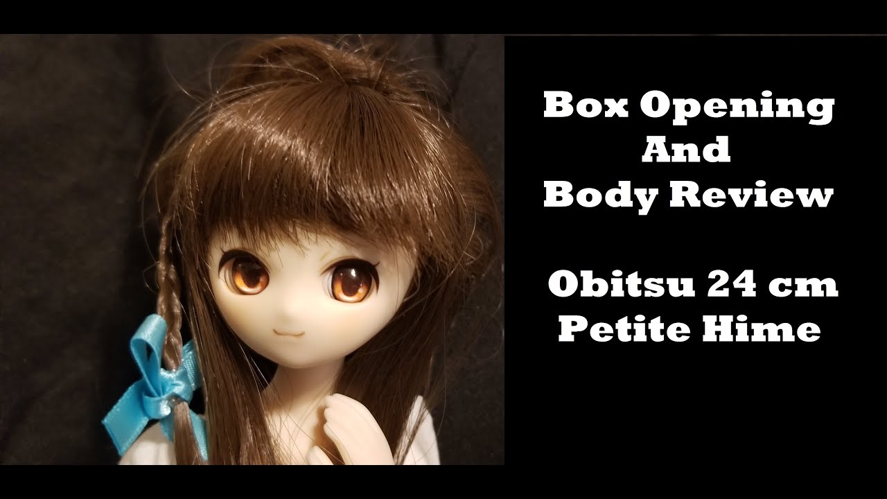 Obitsu 24cm Petite Hime Opening + Body Review
