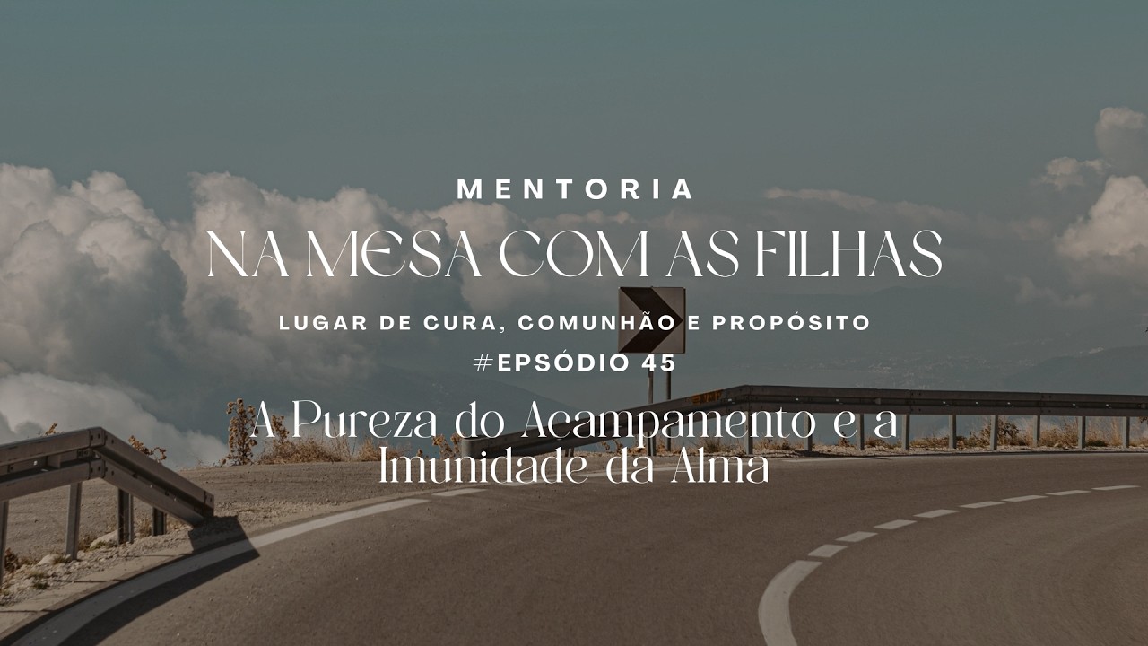 A Pureza do Acampamento e a Imunidade da Alma