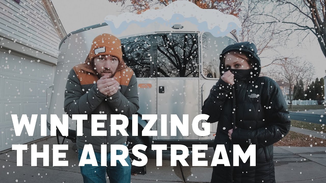 Winter is Coming | Winterizing Our Airstream Basecamp