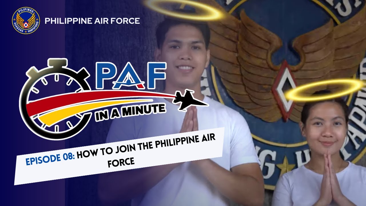 PAF-IN-A-MINUTE | Episode 08: How to join the Philippine Air Force