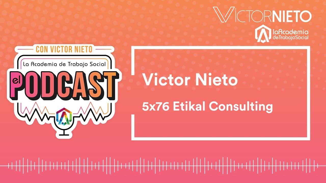 Etikal Consulting | La Academia de Trabajo Social 5×76