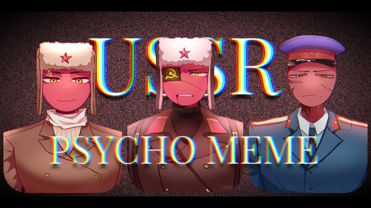 [COUNTRYHUMANS/USSR] Psycho animation meme