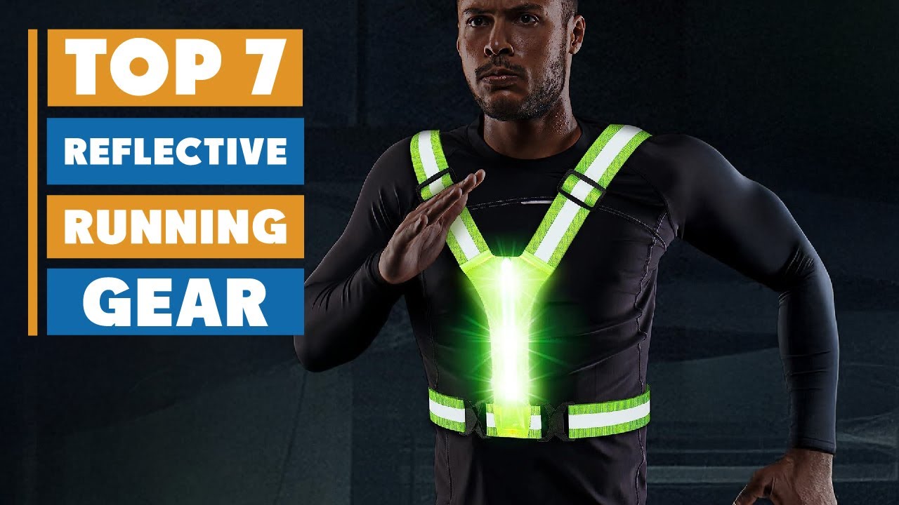 Top 7 Best Reflective Running Gear for High Visibility