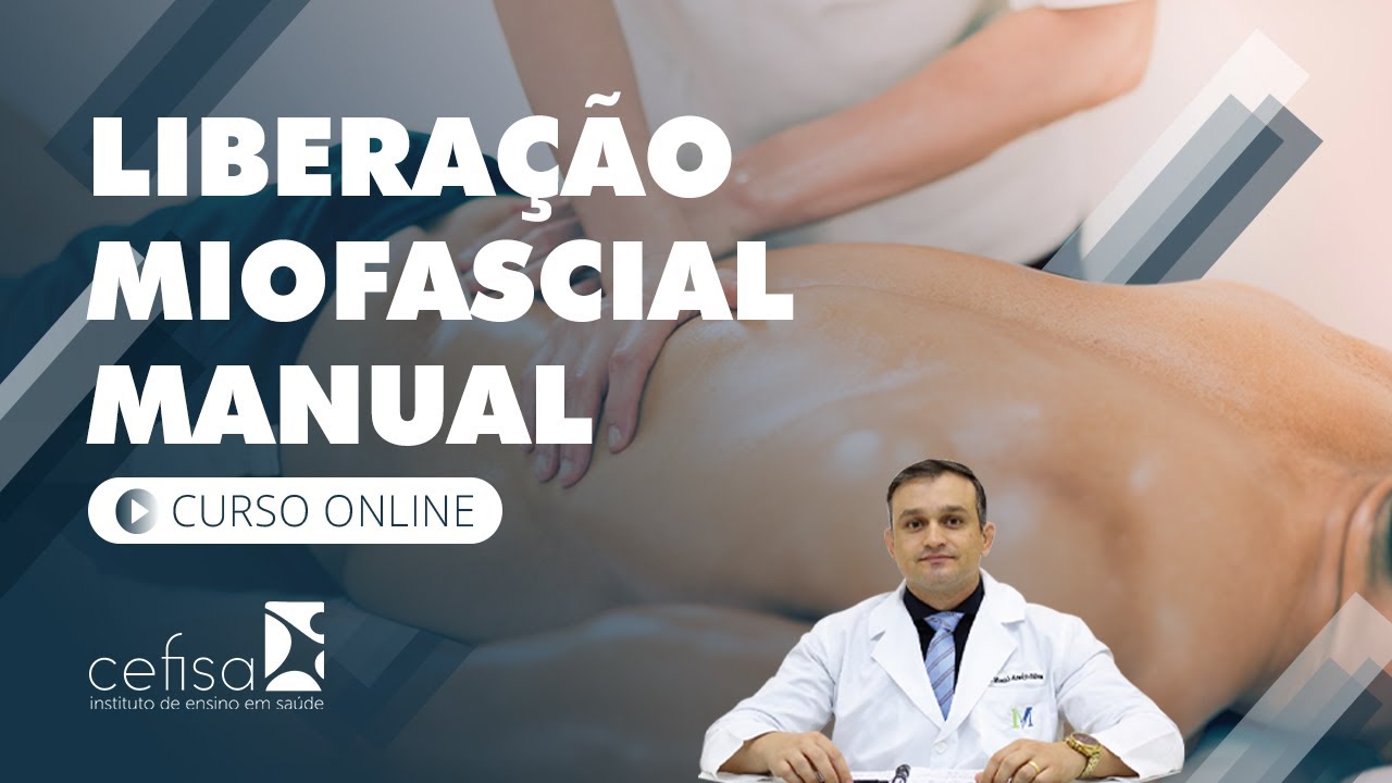 Curso de Liberação Miofascial Manual - Instituto CEFISA