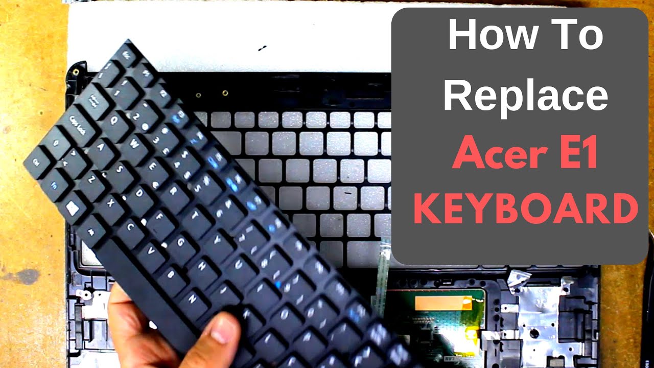 Acer Aspire E1 570g   Disassembly and Keyboard Replacement