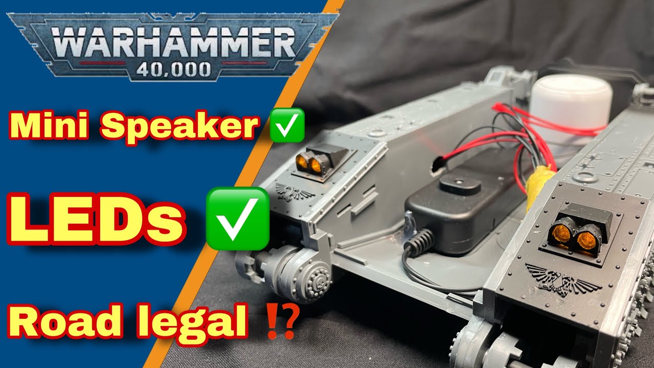 How to add LEDs (& mini speaker) to Warhammer tanks | and some do nots