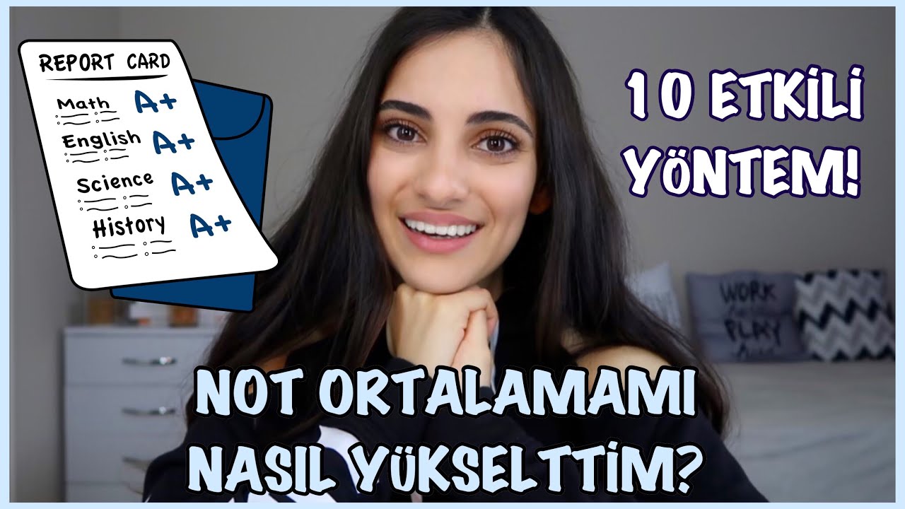 NOT ORTALAMASI YÜKSELTMEK İÇİN EN ETKİLİ 10 YÖNTEM!