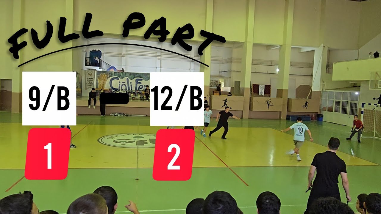 9/B-12/B MAÇI (FULL PART) [1-2]