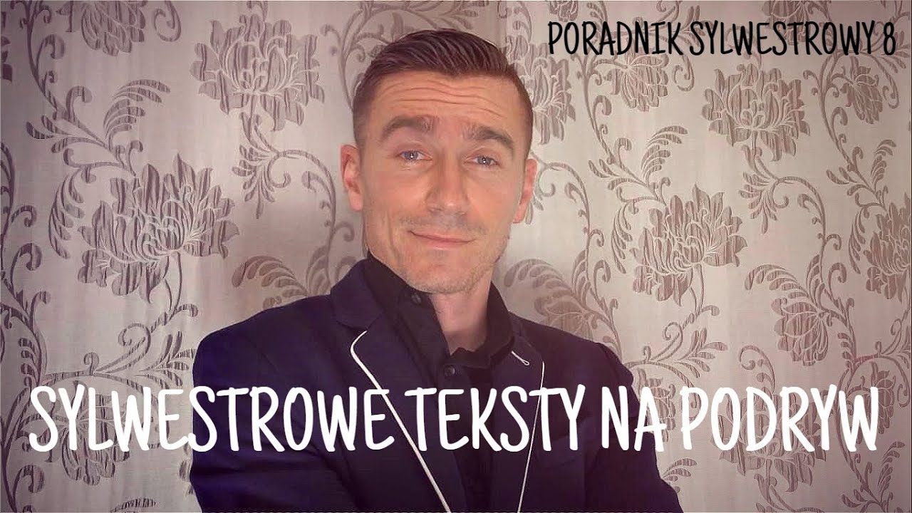 SYLWESTROWE TEKSTY NA PODRYW (PORADNIK SYLWESTROWY 8)
