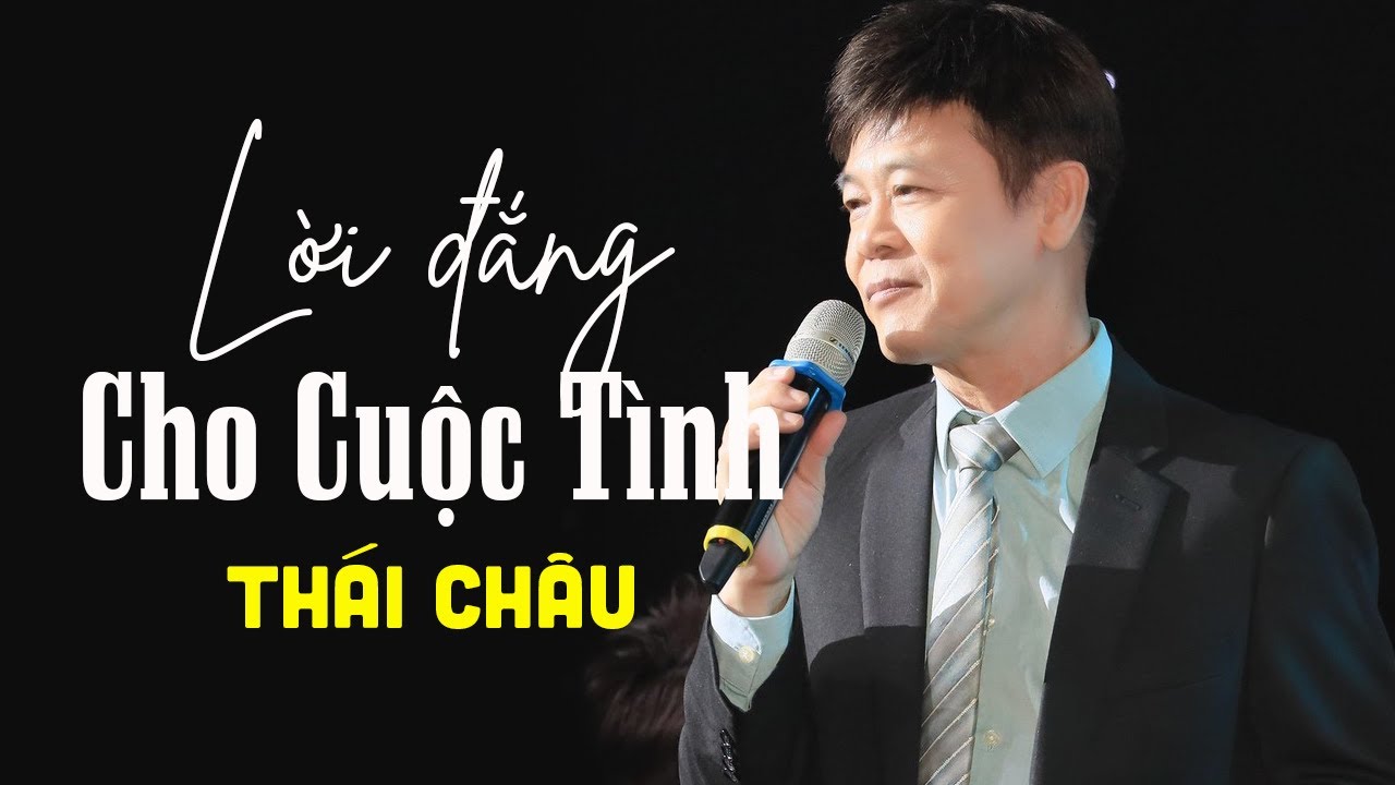 Lời Đắng Cho Cuộc Tình - Thái Châu | Giọng Ca Để Đời Nghe Da Diết Hay Nhất