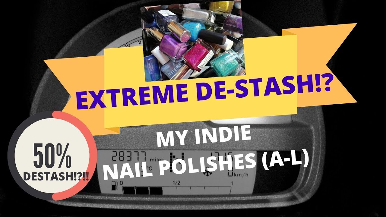 Extreme Destashing (My Indie Nail Polishes!! A-L)