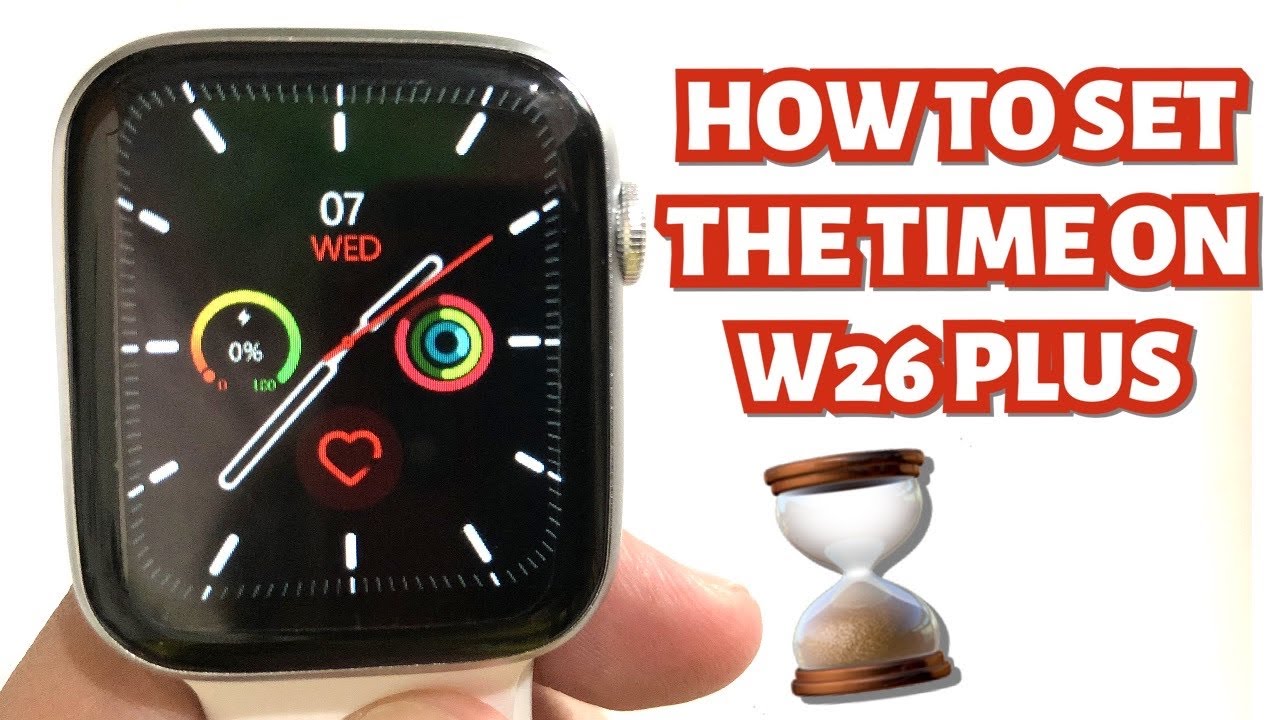 HOW TO SET THE TIME ON W26 PLUS SMARTWATCH | TUTORIAL | ENGLISH