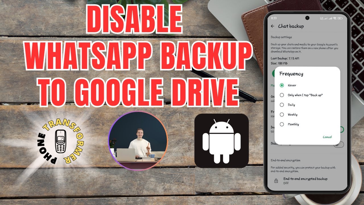 How to Disable WhatsApp Backup to Google Drive