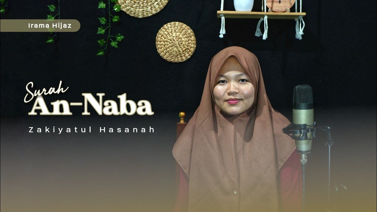 Murottal Surah An-Naba' || Zakiyatul Hasanah || Irama Hijaz