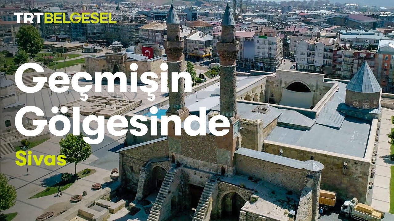 Ge&ccedil;mişin G&ouml;lgesinde | Sivas | TRT Belgesel