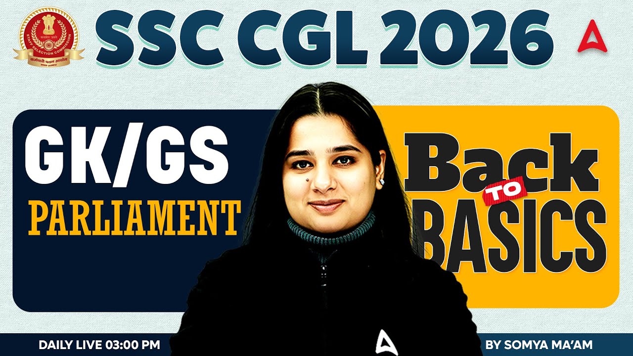 SSC CGL 2026 | SSC CGL GK GS Classes | Parliament | SSC CGL GK GS By Somya Mam
