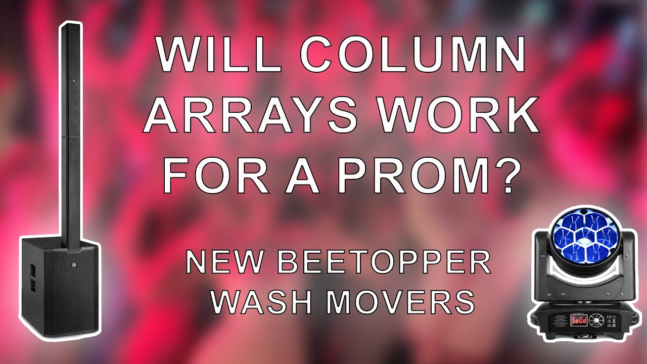 DJ Gig Log | NEW BETOPPER WASH MOVERS + COLUMN ARRAYS AT A PROM?