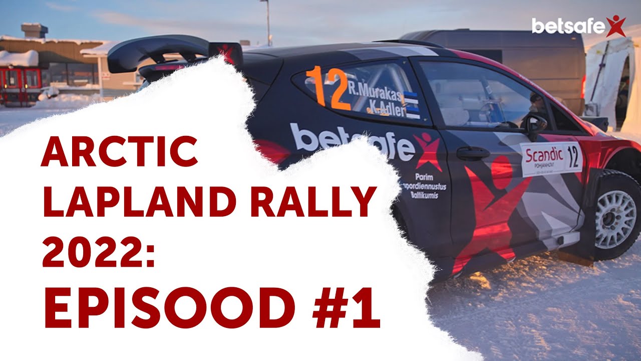 ARCTIC LAPLAND RALLY 2022: Episood #1