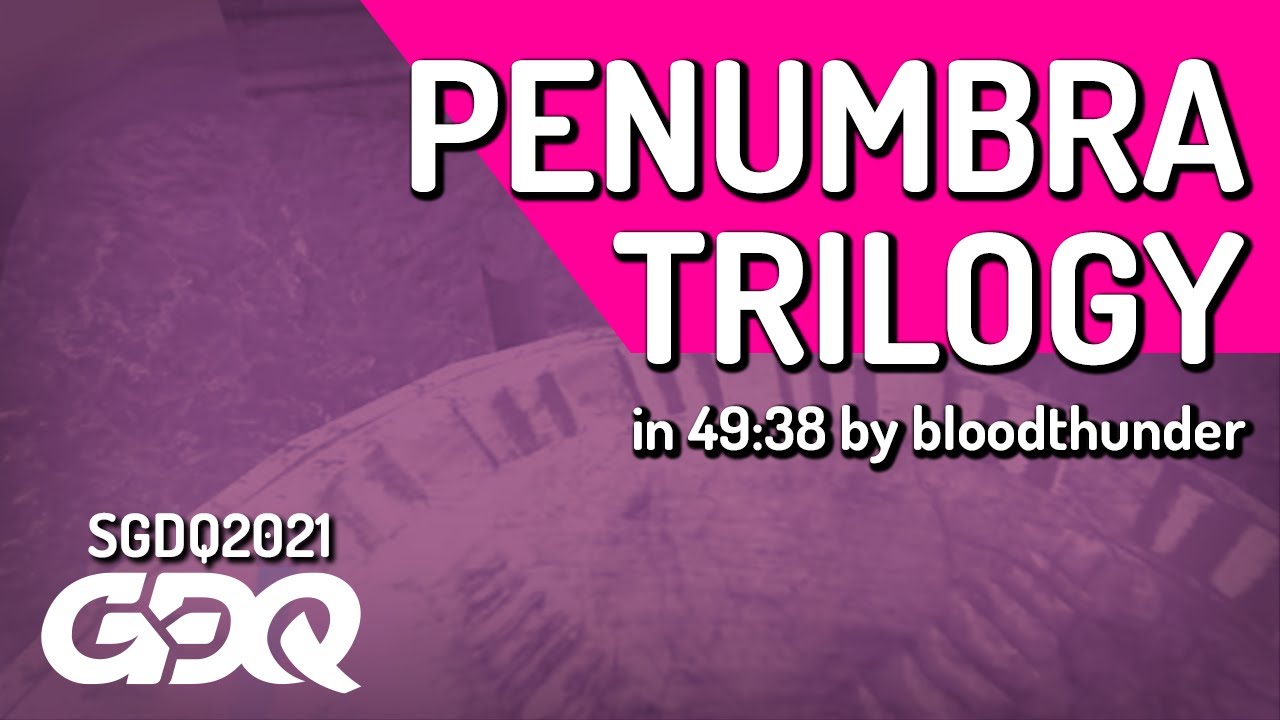 Penumbra Trilogy by bloodthunder in 49:38 - Summer Games Done Quick 2021 Online