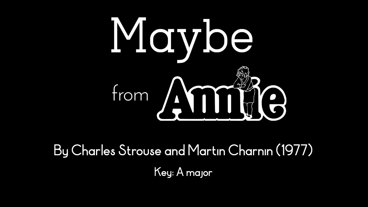 Maybe (karaoke/instrumental) - Annie (musical)