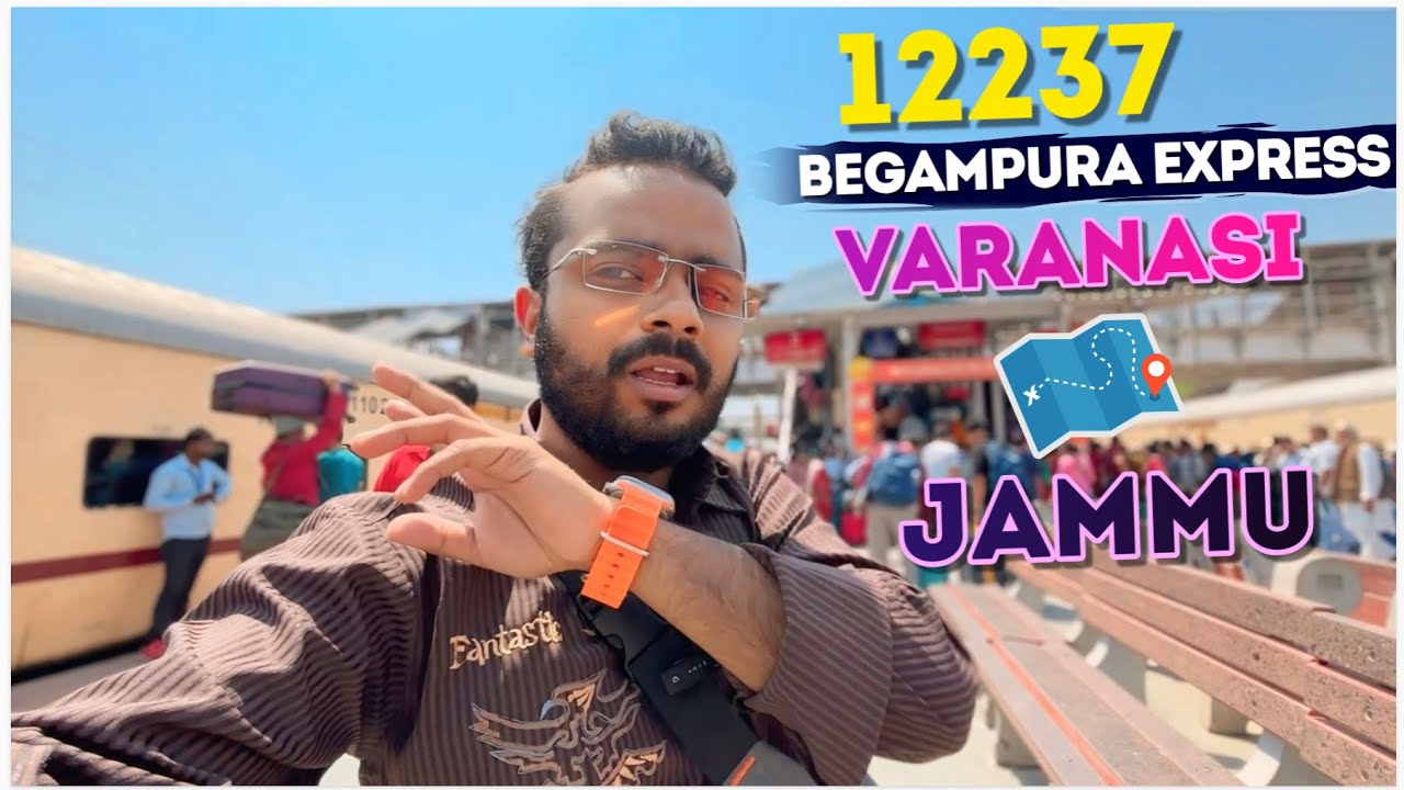 12237 BEGAMPURA EXPRESS VARANASI (BSB) To JAMMU TAWI (JAT)
